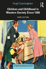 Children and Childhood in Western Society Since 1500 - Cunningham, Hugh