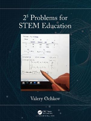 2⁵ Problems for STEM Education - Valery Ochkov