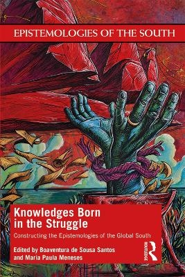 Knowledges Born in the Struggle - 