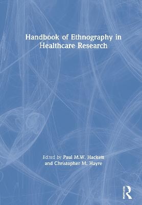 Handbook of Ethnography in Healthcare Research - 