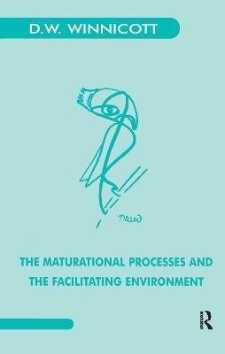 The Maturational Processes and the Facilitating Environment - Donald W. Winnicott