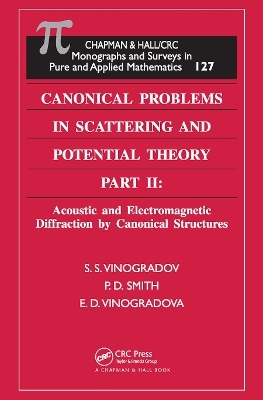 Canonical Problems in Scattering and Potential Theory Part II - S.S. Vinogradov, P. D. Smith, E.D. Vinogradova