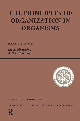 Principles Of Organization In Organisms - Jay E. Mittenthal, Arthur B. Baskin