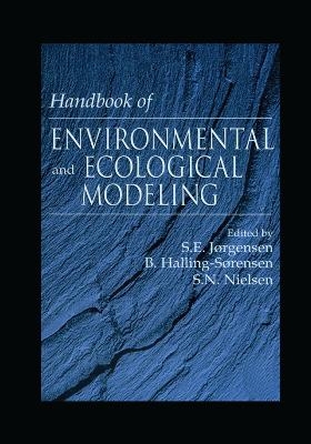 Handbook of Environmental and Ecological Modeling - Sven E. Jorgensen