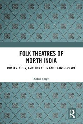 Folk Theatres of North India - Karan Singh