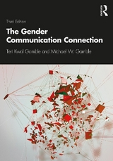 The Gender Communication Connection - Gamble, Teri Kwal; Gamble, Michael W.