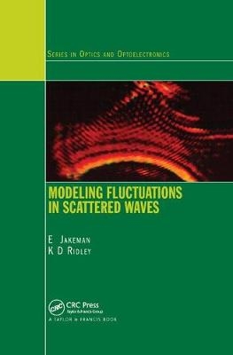 Modeling Fluctuations in Scattered Waves - E. Jakeman, K. D. Ridley