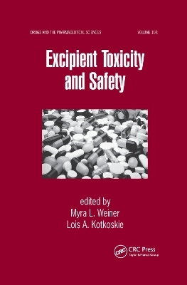 Excipient Toxicity and Safety - Myra L. Weiner, Lois A. Kotkoskie