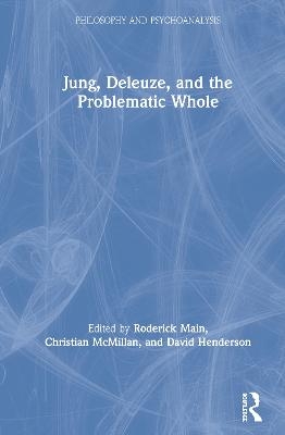 Jung, Deleuze, and the Problematic Whole - 