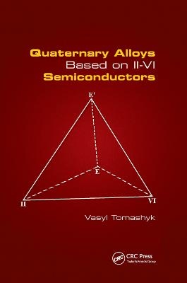 Quaternary Alloys Based on II - VI Semiconductors - Vasyl Tomashyk