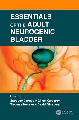 Essentials of the Adult Neurogenic Bladder - 