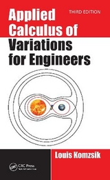 Applied Calculus of Variations for Engineers, Third edition - Komzsik, Louis