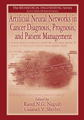 Artificial Neural Networks in Cancer Diagnosis, Prognosis, and Patient Management - 