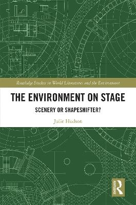 The Environment on Stage - Julie Hudson