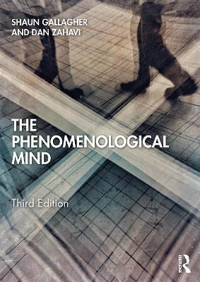 The Phenomenological Mind - Shaun Gallagher, Dan Zahavi