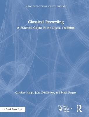 Classical Recording - Caroline Haigh, John Dunkerley, Mark Rogers