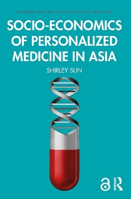 Socio-economics of Personalized Medicine in Asia - Shirley Sun