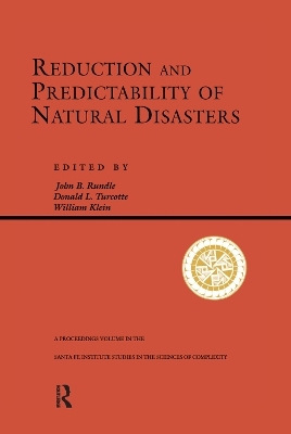 Reduction And Predictability Of Natural Disasters - John Rundle, William Klein, Don Turcotte