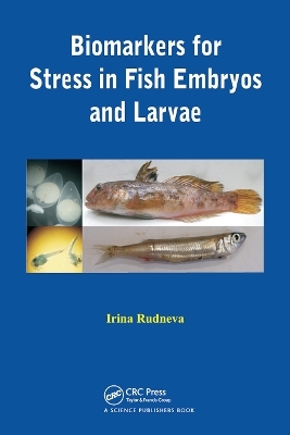 Biomarkers for Stress in Fish Embryos and Larvae - Irina Rudneva