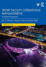 Sport Facility Operations Management - Shibli, Simon; Schwarz, Eric; Hall, Stacey