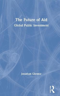 The Future of Aid - Jonathan Glennie