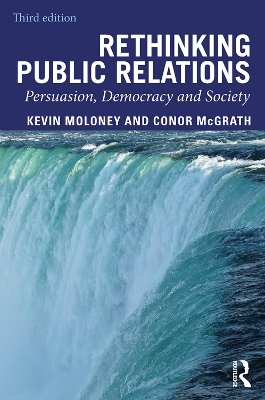 Rethinking Public Relations - Kevin Moloney, Conor McGrath