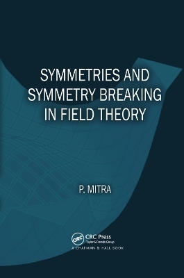 Symmetries and Symmetry Breaking in Field Theory - Parthasarathi Mitra