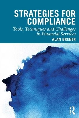 Strategies for Compliance - Alan Brener