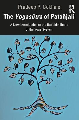 The Yogasūtra of Patañjali - Pradeep P. Gokhale