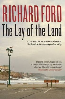 Lay of the Land -  Richard Ford