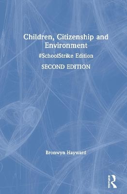 Children, Citizenship and Environment - Bronwyn Hayward