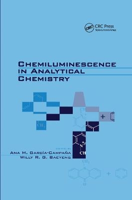 Chemiluminescence in Analytical Chemistry - Ana M. Garcia-Campana