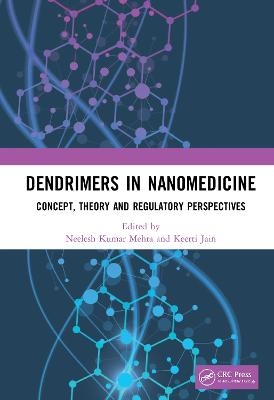 Dendrimers in Nanomedicine - Neelesh Kumar Mehra, Keerti Jain