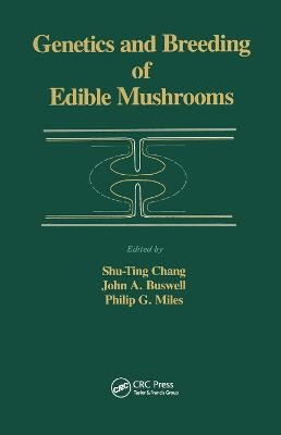 Genetics and Breeding of Edible Mushrooms - A.C. Chang