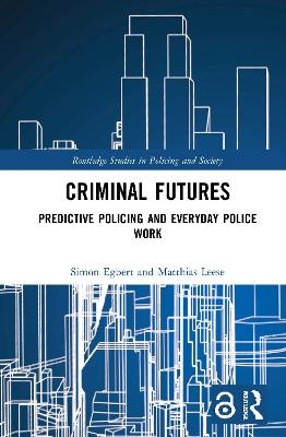 Criminal Futures - Simon Egbert, Matthias Leese