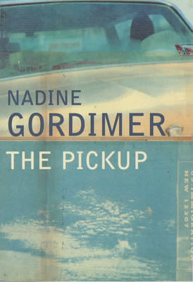 Pickup -  Gordimer Nadine Gordimer