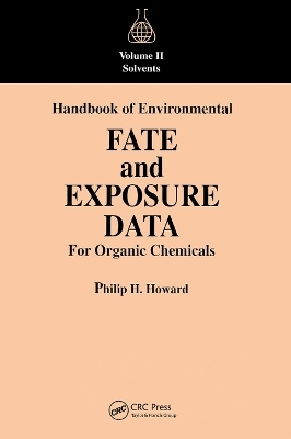 Handbook of Environmental Fate and Exposure Data For Organic Chemicals, Volume II - Philip H. Howard