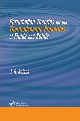 Perturbation Theories for the Thermodynamic Properties of Fluids and Solids - J. R. Solana