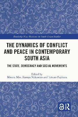 The Dynamics of Conflict and Peace in Contemporary South Asia - 