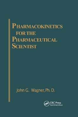 Pharmacokinetics for the Pharmaceutical Scientist - John G. Wagner