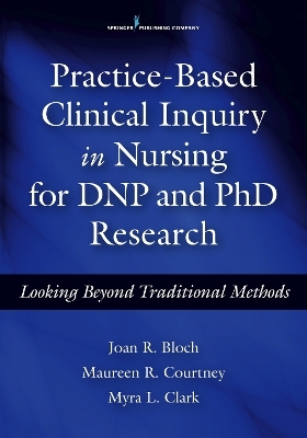 Practice-Based Clinical Inquiry in Nursing - 