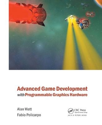 Advanced Game Development with Programmable Graphics Hardware - Alan Watt, Fabio Policarpo