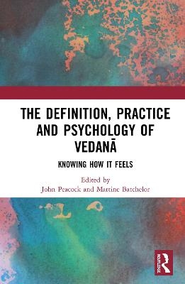 The Definition, Practice, and Psychology of Vedanā - 