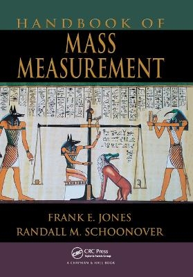 Handbook of Mass Measurement - Frank E. Jones, Randall M. Schoonover