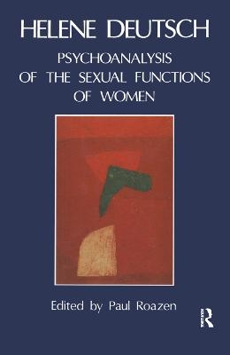 The Psychoanalysis of Sexual Functions of Women - Helene Deutsch