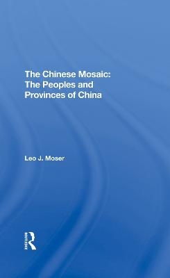 The Chinese Mosaic - Leo J Moser