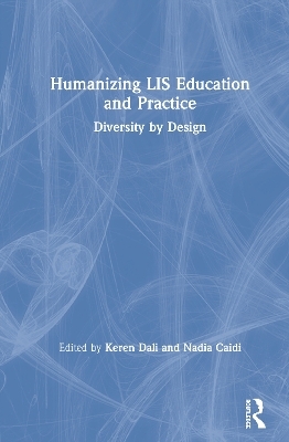 Humanizing LIS Education and Practice - 