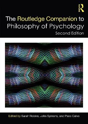 The Routledge Companion to Philosophy of Psychology - 