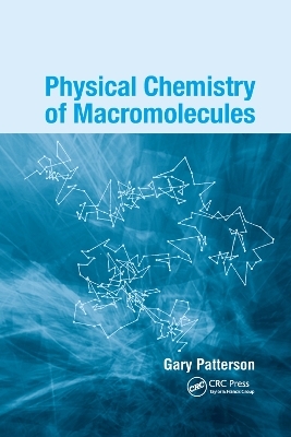 Physical Chemistry of Macromolecules - Gary Patterson