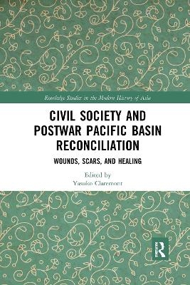 Civil Society and Postwar Pacific Basin Reconciliation - 